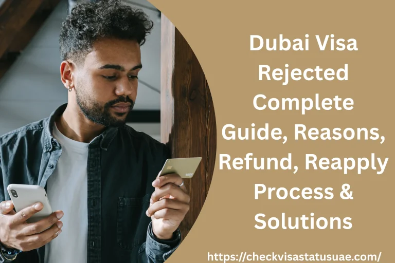 Dubai Visa Rejected